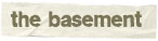 the basement