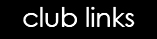 Club Links