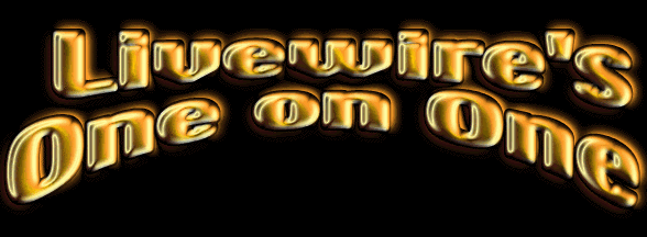 Livewire's One on One